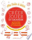 Créer, jouer et grandir