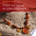 Créer ses bijoux en pâte polymère -