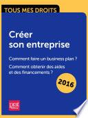 Créer son entreprise : comment faire un business plan ? Comment obtenir des aides et des financements ?