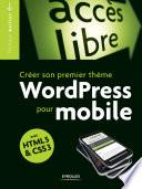 Créer son premier thème WordPress pour mobile