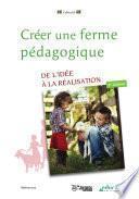 Créer une ferme pédagogique : De l'idée à la réalisation (édition 2014)