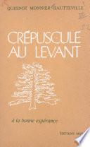 Crépuscule au Levant (1). À la bonne espérance