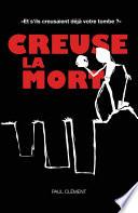Creuse la Mort