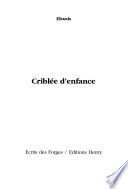 Criblée d'enfance