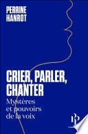 Crier, parler, chanter