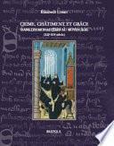 Crime, châtiment et grâce dans les monastères au Moyen Âge (XIIe-XVe siècle)
