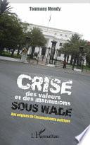 Crise des valeurs et des institutions sous Wade