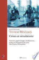 Crises et simulations - Exercices, apprentissages, modélisations, gestion et anticipation des crises