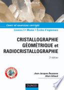 Cristallographie géométrique et radiocristallographie - 3ème édition - Livre+compléments en ligne