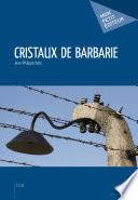 Cristaux de barbarie -