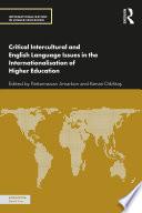 Critical Intercultural and English Language Issues in the Internationalisation of Higher Education