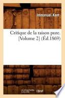 Critique de La Raison Pure. [Volume 2] (Ed.1869)