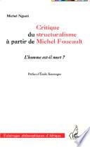 Critique du structuralisme à partir de Michel Foucault