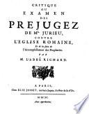 Critique ou examen des prejugéz de M. Jurieu contre l'eglise Romaine ...
