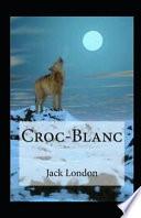 Croc-Blanc Annoté