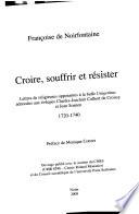Croire, souffrir et résister