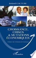 Croissance, Crises & Mutations Economiques