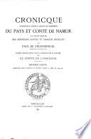 Cronicque contenant l'estat ancien et moderne du pays et conté de Namur, la vie et gestes des seigneurs, contes et marquis d'Icelluy