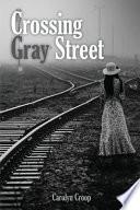 Crossing Gray Street