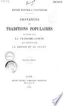 Croyances et traditions populaires recueillies dans la Franche-Comté, le Lyonnais, la Bresse et le Bugey