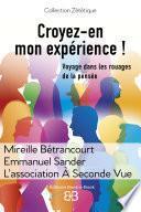 Croyez-en mon expérience !