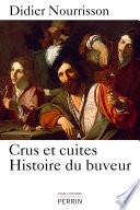 Crus et cuites, Histoire du buveur