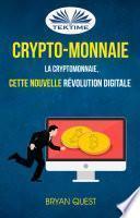 Crypto-monnaie: la cryptomonnaie, cette nouvelle révolution digitale