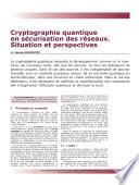 Cryptographie Quantique en Securisation des Reseaux. Situation et Perspectives