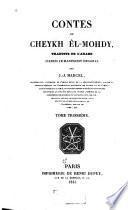 Cȯntes du cḥeykh êl-Mohdy: Séances du Môristân, ou, Révélations de lʻHôpital des fous du Kaire