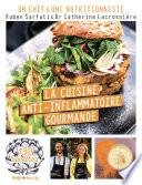 Cuisine anti-inflammatoire - 120 recettes healthy et gourmandes