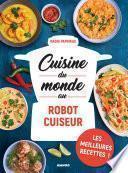 Cuisine du monde au robot cuiseur