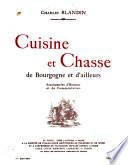 Cuisine et chasse de Bourgogne et d'ailleurs