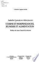 Cuisine et indépendances, jeunesse et alimentation