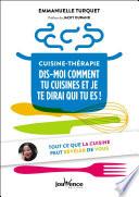 Cuisine-thérapie: dis-moi comment tu cuisines et je te dirai qui tu es