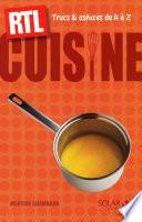 Cuisine - Trucs et astuces de A à Z RTL