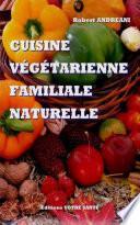 Cuisine Végétarienne Familiale Naturelle