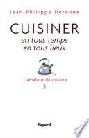 Cuisiner en tous temps, en tous lieux