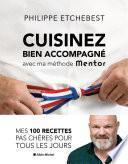 Cuisinez bien accompagné avec ma méthode Mentor