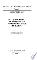Culte des saints et pèlerinages judéo-musulmans au Maroc