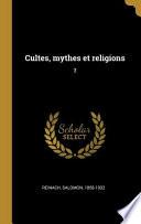 Cultes, Mythes Et Religions: 3