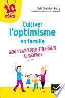 Cultiver l'optimisme de son enfant