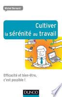 Cultiver la sérénité au travail
