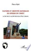 Cultures et identités nationales en Afrique de l'Ouest
