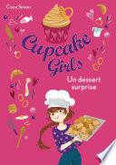 Cupcake Girls - tome 29 : Un dessert surprise