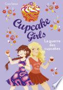 Cupcake Girls - tome 9 : La guerre des cupcakes