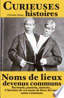 Curieuses histoires de noms de lieux devenus communs