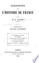 Curiosites de l'histoire de France proces celebre par P.L.Jacob