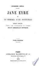 Currer Bell. Jane Eyre; ou, Les mémoires d'une institutrice, roman tr. par mme Lesbazeilles Souvestre