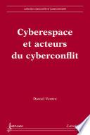 Cyberespace et acteurs du cyberconflit