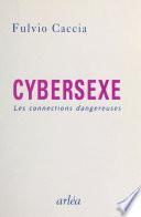 Cybersexe : les connexions dangereuses